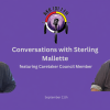 Conversations with Sterling Mallette featuring Caretaker Council Member
